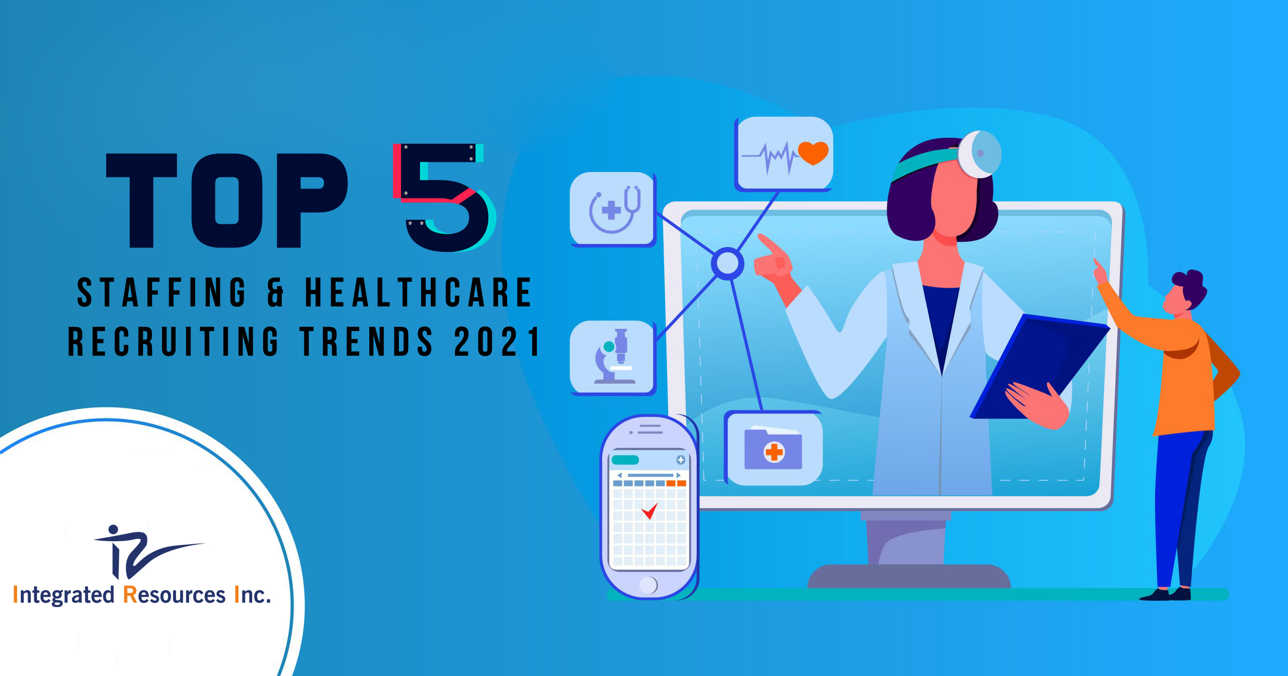 Healthcare and Staffing Trends 2021